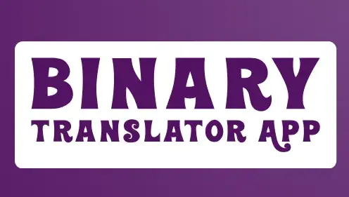 Binary Translator App